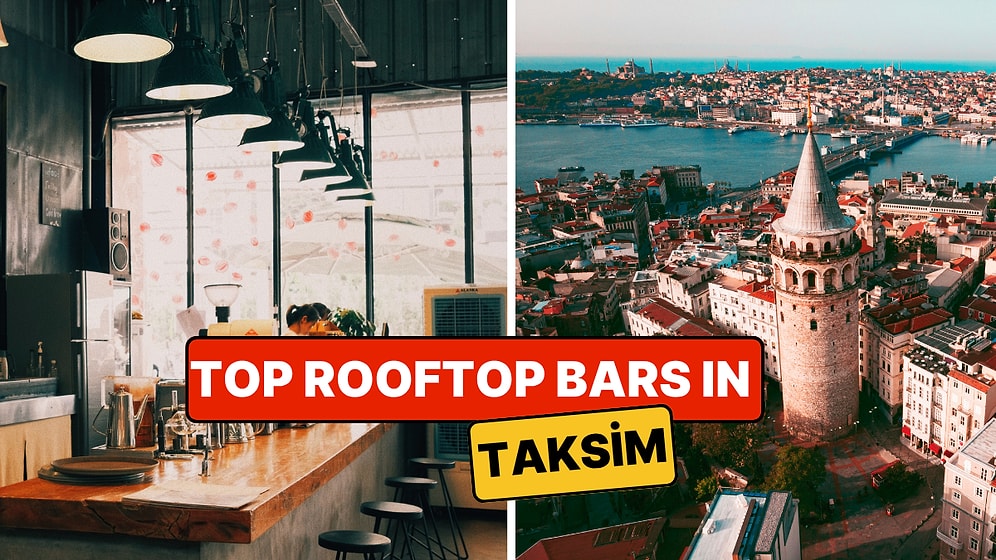 Best Rooftop Bars in Taksim - 2026 Updated List