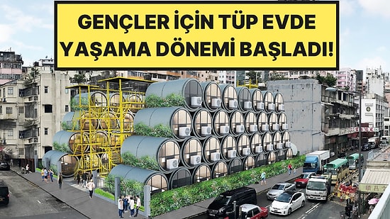 Gençler İçin "Tüp Ev" Dönemi Başladı: Su Borularının İçinde Yaşayacaklar