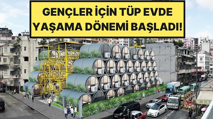 Gençler İçin "Tüp Ev" Dönemi Başladı: Su Borularının İçinde Yaşayacaklar