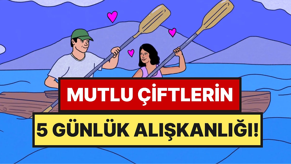 Psikologlara Göre Mutlu ve Güvenli İlişki Yaşayan Çiftlerin 5 Günlük Alışkanlığı
