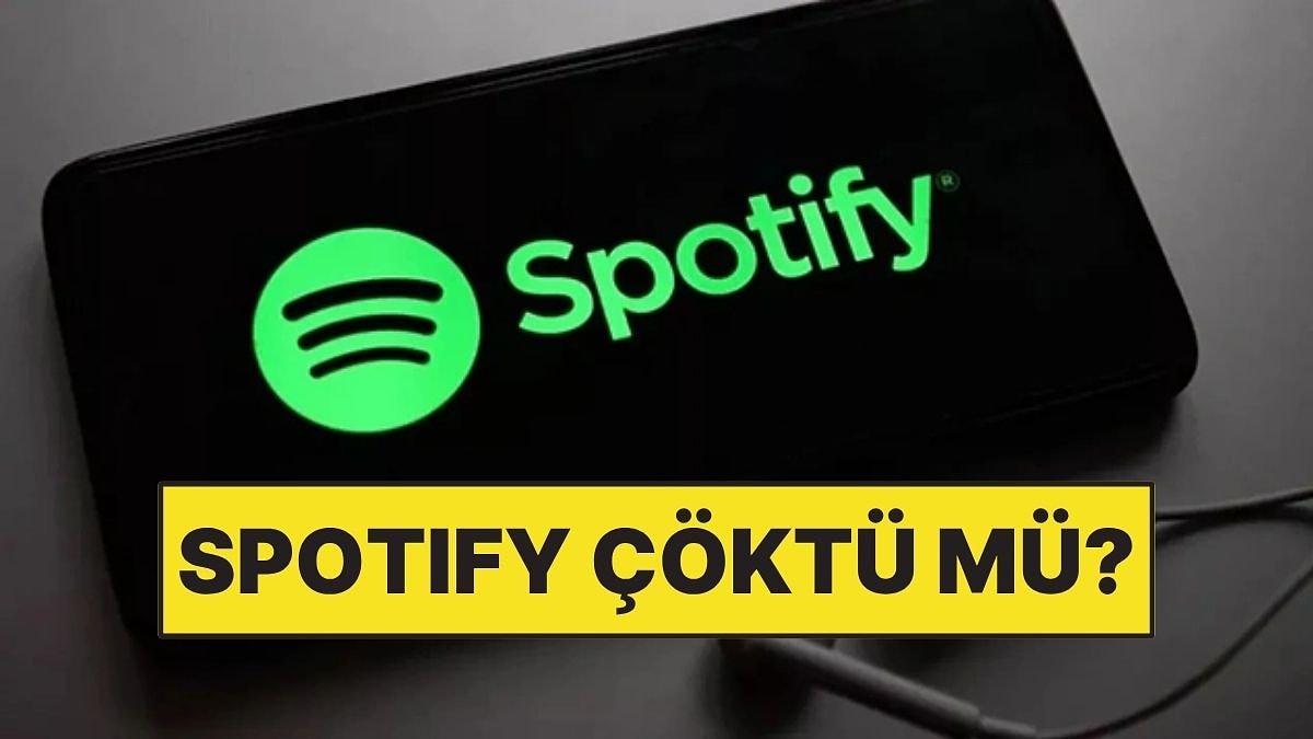Spotify Çöktü mü? 19 Haziran Cuma Spotify Neden Açılmıyor?