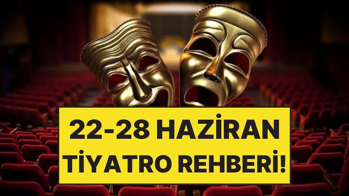 İstanbul’da Bu Hafta Sahnelenecek En Dikkat Çekici Tiyatro Oyunları!