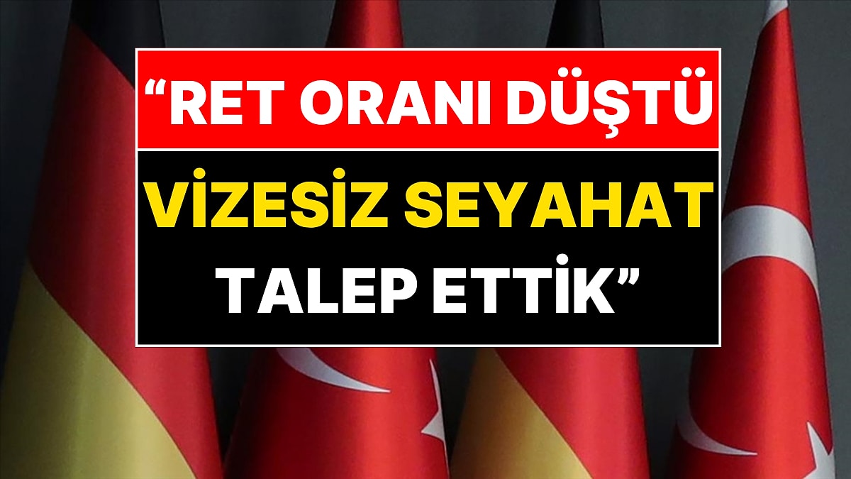Almanya’ya Vizesiz Seyahat mi Başlıyor? Ticaret Bakanı Ömer Bolat Açıkladı