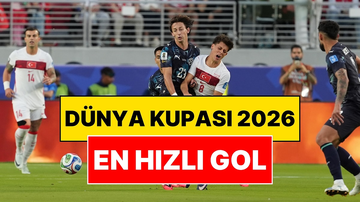 Dünya Kupası 2026'nın En Hızlı Golü İkinci Dakikada Türkiye-Paraguay Maçından Geldi