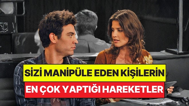 Psikologlara Göre Birinin Sizi Manipüle Ettiğini Gösteren 4 Gizli İşaret