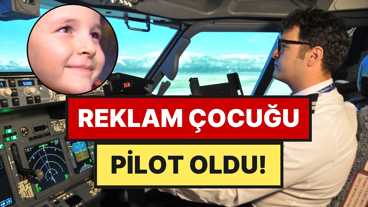 20 Yıl Önce Reklamında Oynadığı Hava Yolu Şirketinde Pilot Oldu