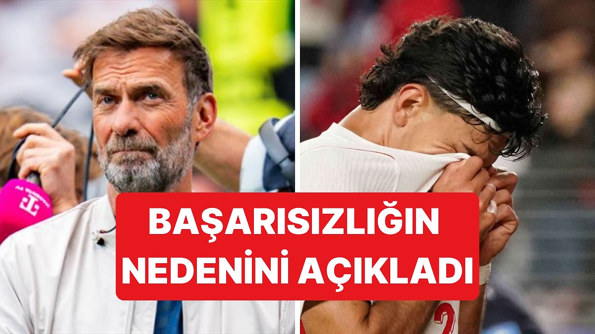 Jürgen Klopp, Türkiye'nin Dünya Kupası'nda Neden Başarısız Olduğunu Açıkladı?
