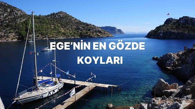 Selimiye ve Bozburun’dan Sonra Keşfetmek İsteyeceğin Ege’nin Yeni Gözdesi Koylar