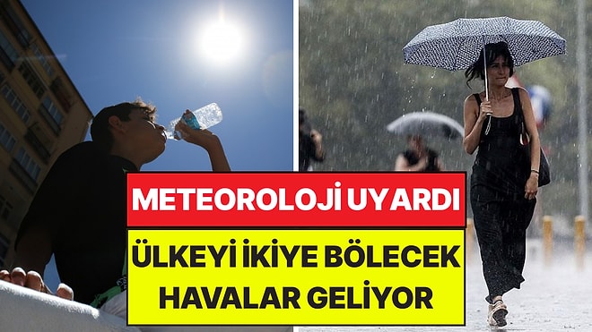 Meteoroloji Tarih Verdi: Ülke İkiye Bölünüyor, Gök Gürültülü Sağanak Yağış Geliyor