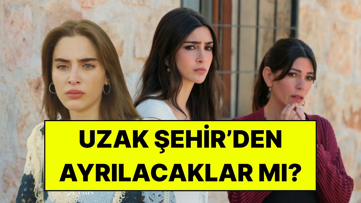 Uzak Şehir’de İpek ve Müjgan İçin Karar Verildi: Meryem’in de Akıbeti Gündemde