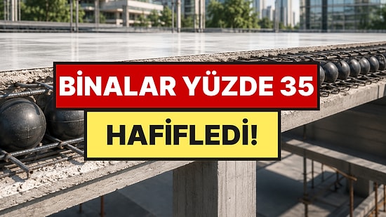 İnşaat Sektörü Hızla Bu Sisteme Geçiyor: Betonun İçine Yüzlerce Küre Koyuyorlar