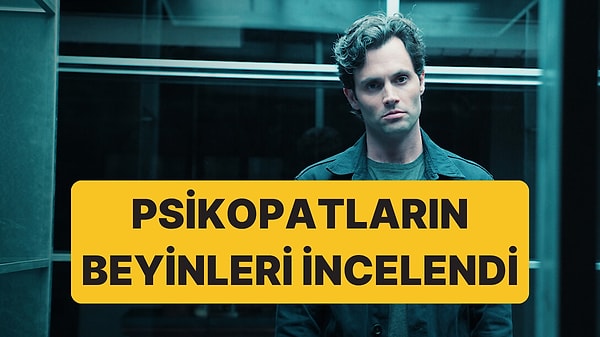 Bilim, Psikopatların İki Farklı Biyolojik Özelliğini Ortaya Çıkardı