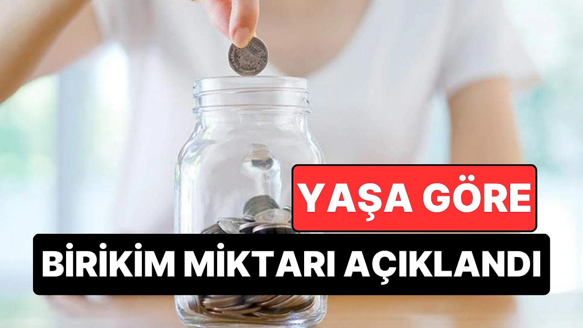 Uzmanlar, Yaşınıza Göre Sahip Olmanız Gereken Birikim Miktarını Açıkladı