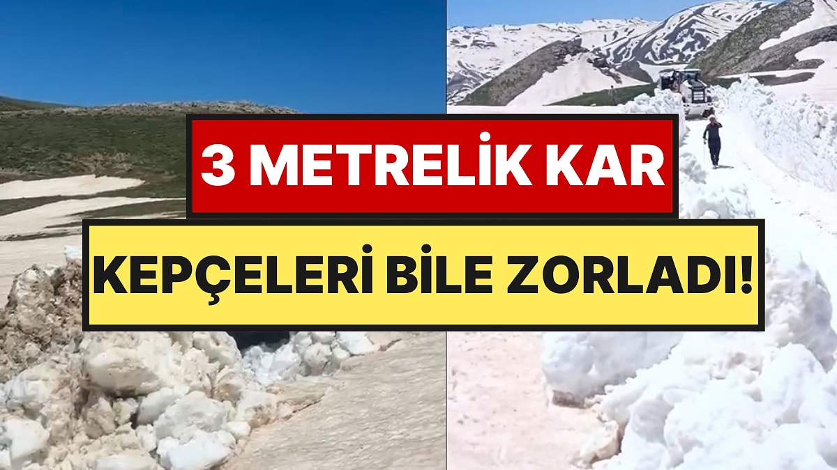 Haziran Ayında Kar 3 Metreyi Buldu, Kepçeler Boyu Aşan Kara Gömüldü
