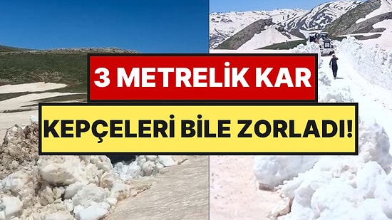 Haziran Ayında Kar 3 Metreyi Buldu, Kepçeler Boyu Aşan Kara Gömüldü