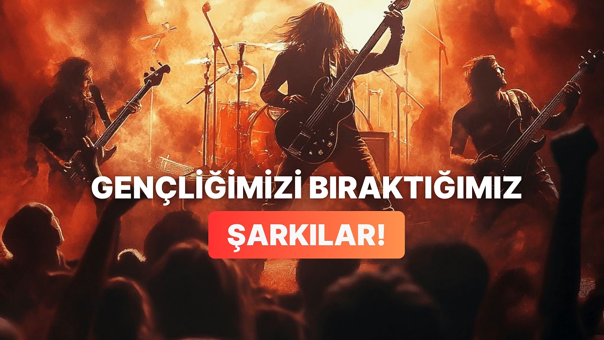 Gençliğimizi Bıraktığımız O Efsane Rock Marşları