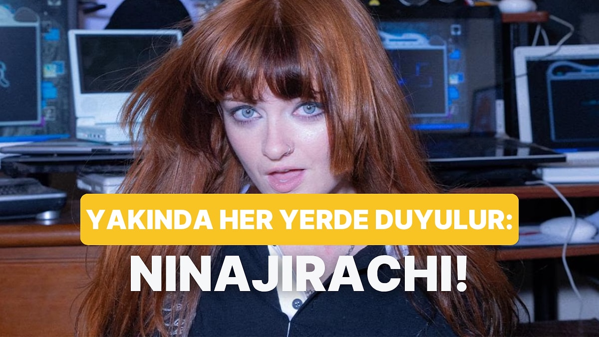 Yeni Müzik Alarmı: Elektronik Müziğin Dehası Ninajirachi!