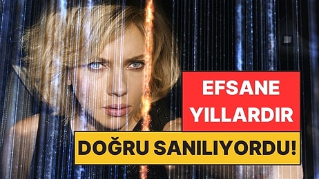Filmlerin Bize İnandırdığı Beyin Efsanesi Gerçek Değilmiş