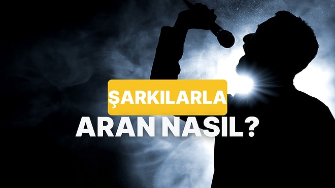 Tek Bir Cümleden Hangi Şarkı Olduğunu Tahmin Edebilir misin?