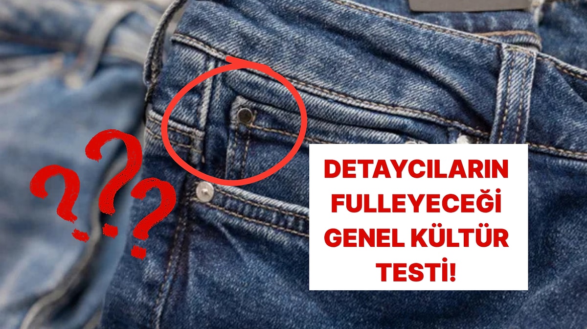 Sadece Detay Meraklılarının 10/10 Yapabileceği Genel Kültür Testi!