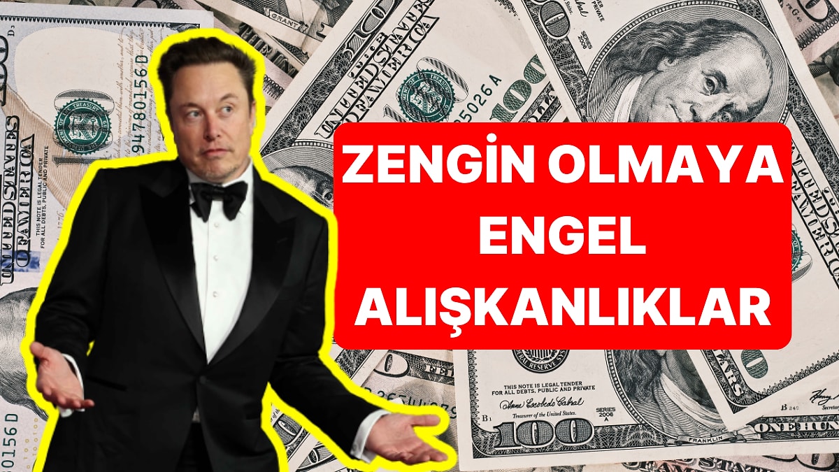 Zengin Görünmeye Çalışırken Aslında Gizliden Gizliye Fakirleştiğinizi Gösteren 6 Günlük Alışkanlık