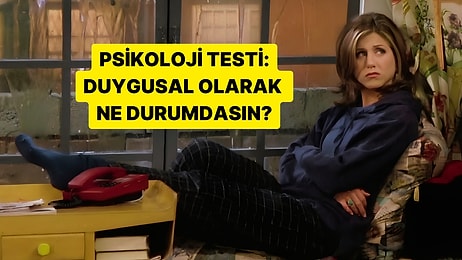Psikoloji Testi: Duygusal Yaraların Ne Durumda?