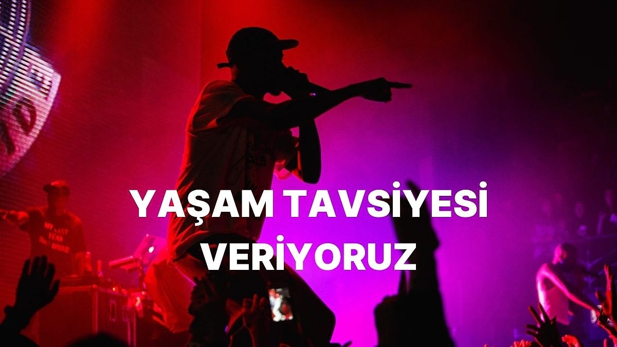Seçeceğin Rap Albümüne Göre Sana Bir Yaşam Tavsiyesi Veriyoruz!