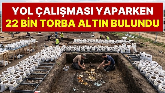Tarla Diye Biliniyordu, Altın Fışkırdı: Otoyol Yaparken 22 Bin Torba Altın ve Tarihi Eser Bulundu