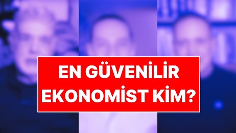 Oylarınla Belirle: En Güvenilir Ekonomist Kim?