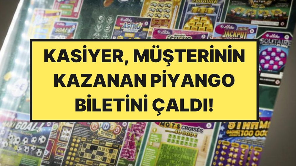 Süpermarket Kasiyeri Müşterinin İkramiye Çıkan Piyango Biletini Çaldı