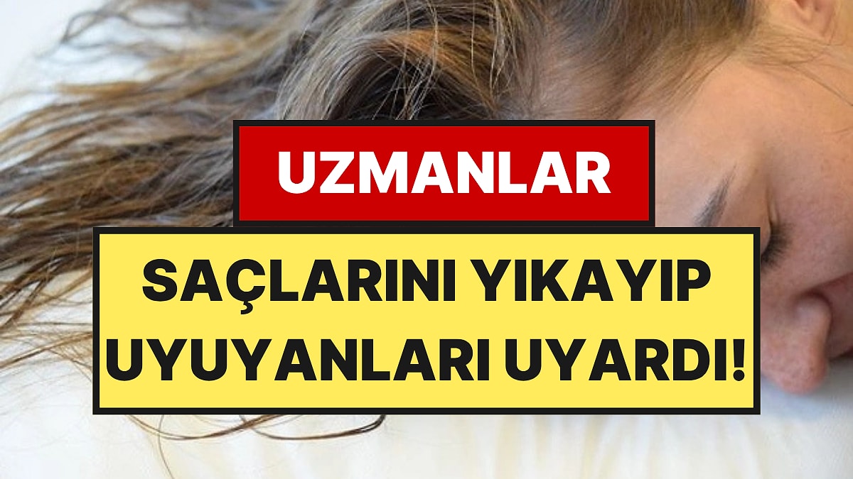 Saç Uzmanı "Baloncuk" Uyarısı Yaptı: Yatağa Islak Saçla Girenleri İlgilendiriyor