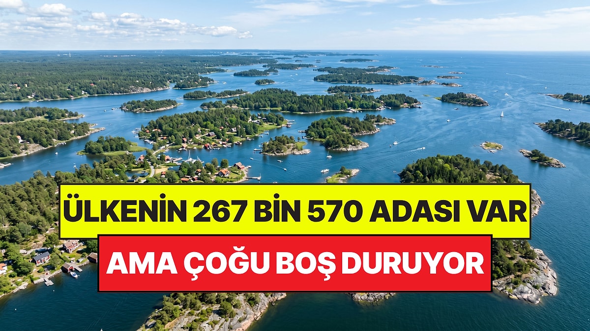 Bu Ülkenin Tam 267 Bin 570 Adası Var! Ama Neredeyse Tamamı Boş Duruyor