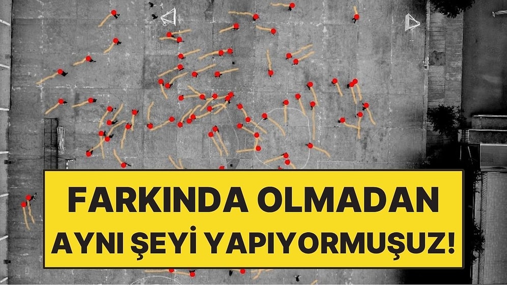 İnsanların Farkında Olmadan Aynı Yöne Döndüğü Ortaya Çıktı