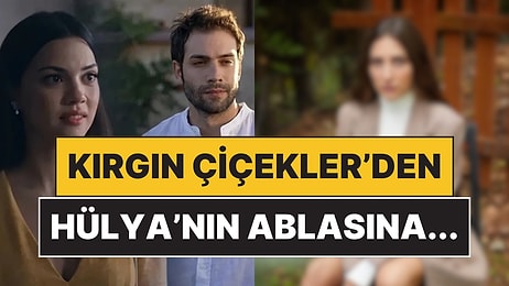 Star TV'nin Yeni Sezondaki İddialı Uyarlama Dizisine Kırgın Çiçekler Dizisinden Bir Oyuncu Dahil Oldu
