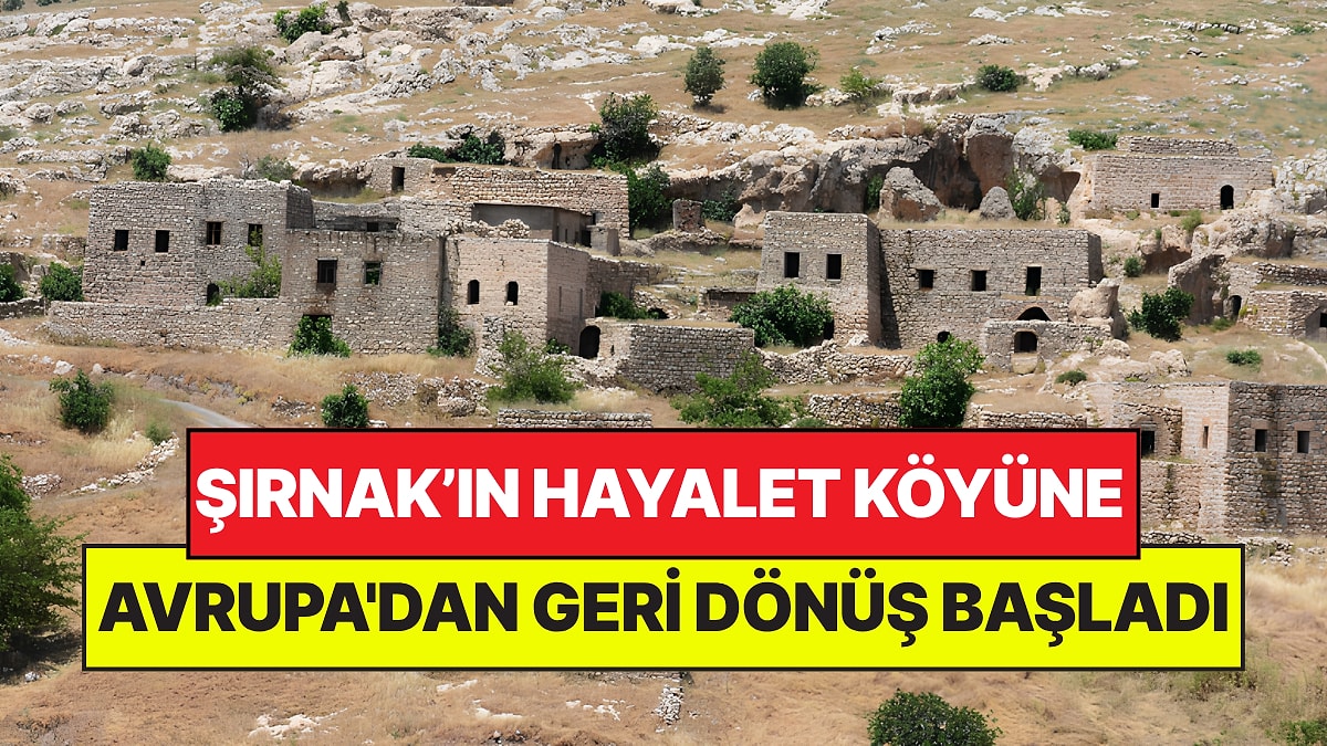 Türkiye'nin Hayalet Köyüne Yıllar Sonra Avrupa'dan Geri Dönüşler Başladı