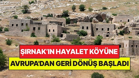 Türkiye'nin Hayalet Köyüne Yıllar Sonra Avrupa'dan Geri Dönüşler Başladı
