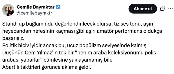 Cemile Bayraktar ise gösterideki politik göndermeleri ucuz popülizm olarak değerlendirdi.