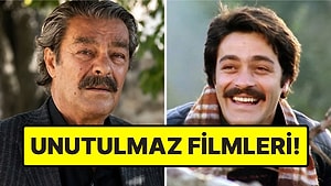 Vefat Eden Ünlü Aktör Kadir İnanır'ın En Sevilen Filmleri