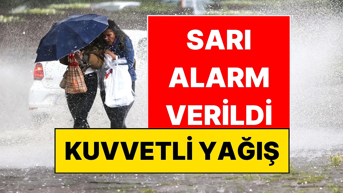 Meteoroloji Paylaştı: 9 Kentte Kuvvetli Yağış Olacak