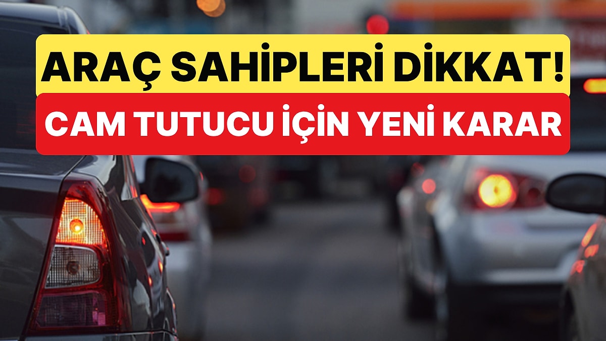 Araçlarda Yasaklanacağı Söylenen Cam Tutucularla İlgili Yeni Karar Belli Oldu
