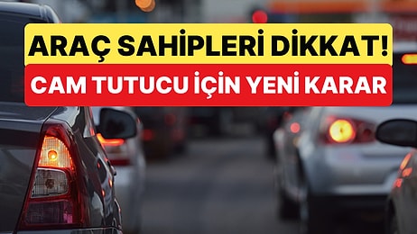 Araçlarda Yasaklanacağı Söylenen Cam Tutucularla İlgili Yeni Karar Belli Oldu
