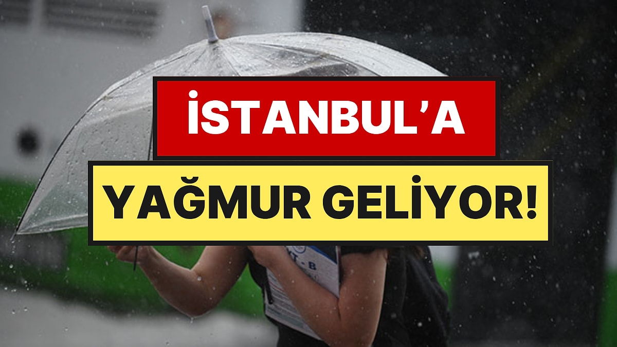 AKOM ve Meteoroloji Peş Peşe Uyardı: İstanbul'a Yağmur Geliyor