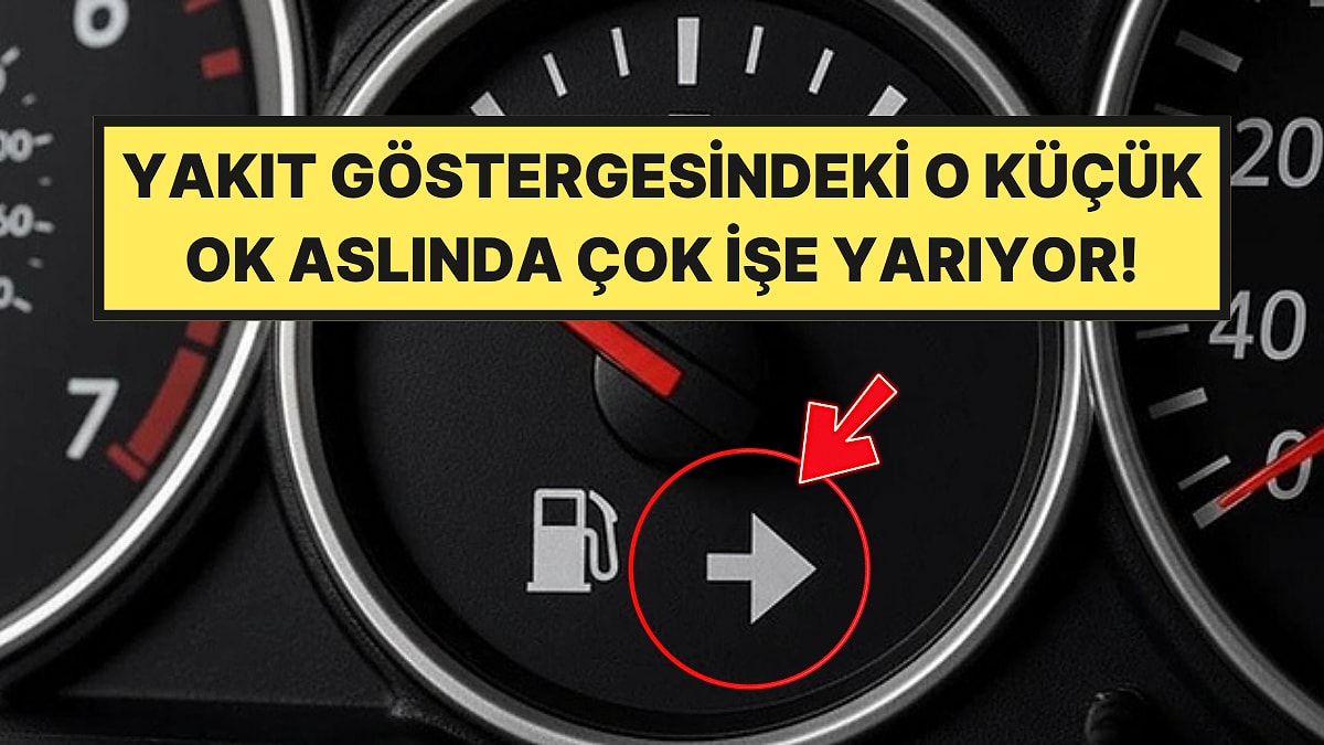Sürücülerin %70'i Bilmiyor: Yakıt Göstergesindeki Küçük Ok Bakın Ne İşe Yarıyormuş