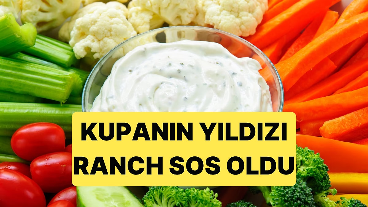 Kupada Sürpriz Bir Yıldız Var: Ranch Sos Rüzgarı Herkesi Sardı