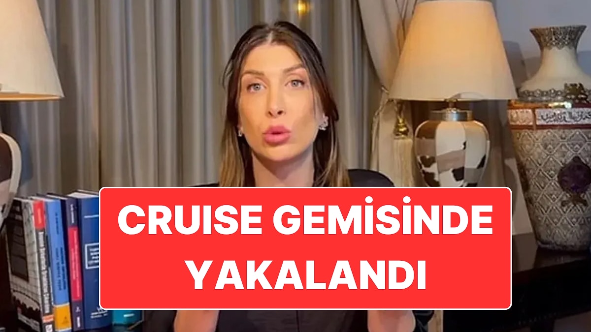 Hakkında 2 Ayrı Soruşturma Açılan Tamar Tanrıyar Cruise Gemisinde Gözaltına Alındı
