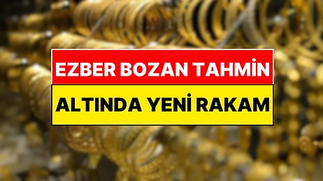 Altında Ezber Bozan Tahmin: Dev Banka 12 Ay Sonrası İçin Rakam Verdi