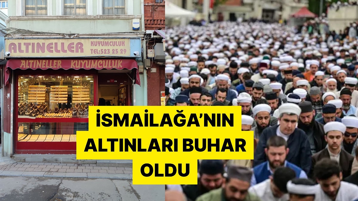 İsmailağa Cemaati'nin Çalıştığı Kuyumcu 500 Kilo Altınla Kayıplara Karıştı