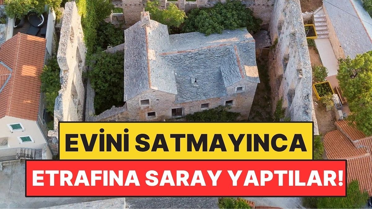 Herkes Arsasını Verdi, O Vermedi: Sarayı Evinin Etrafına Yaptılar