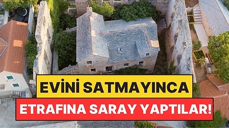 Herkes Arsasını Verdi, O Vermedi: Sarayı Evinin Etrafına Yaptılar