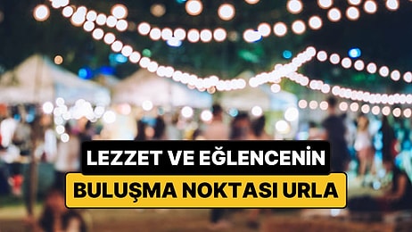 Urla'nın En İyi Eğlence Mekanları - 2026 Güncel Liste